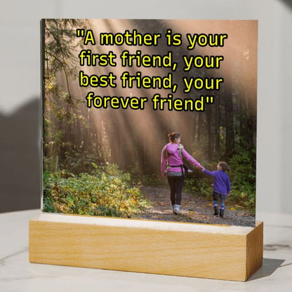 Mom - Your First Friend - Acrylic Square Plaque - Mother's Day Gift Wooden Base Jewelry