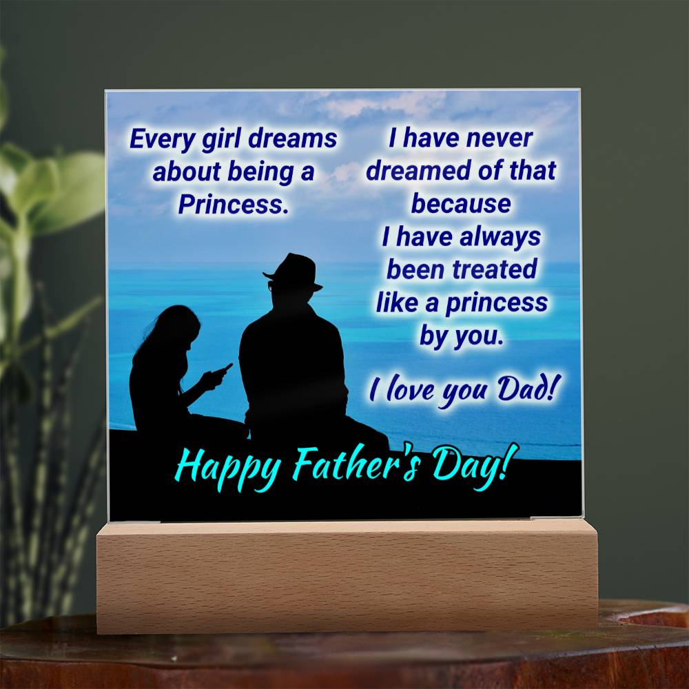 Dad - Being A Princess -Square Acrylic Plaque - Fathers Day Gift Jewelry