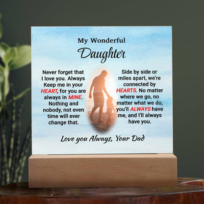 Daughter - Never Forget That- Square Acrylic Plaque - From Dad Wooden Base Jewelry