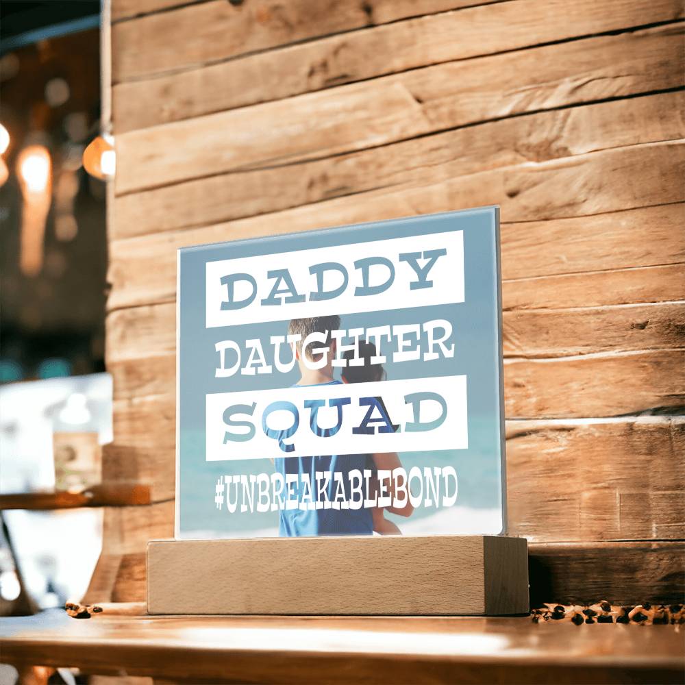 Daddy Daughter Squad - Square Acrylic Plaque - Birthday Gift - W/Blue Jewelry