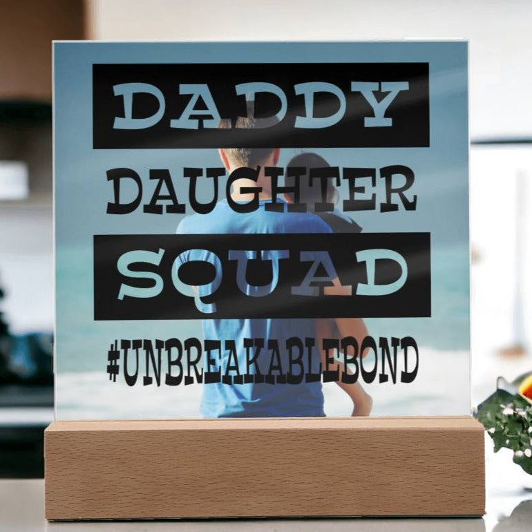 Daddy Daughter Squad - Square Acrylic Plaque - Birthday Gift - B/Blue Wooden Base Jewelry