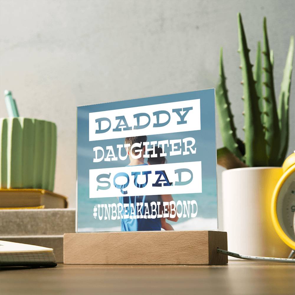 Daddy Daughter Squad - Square Acrylic Plaque - Birthday Gift - W/Blue Jewelry