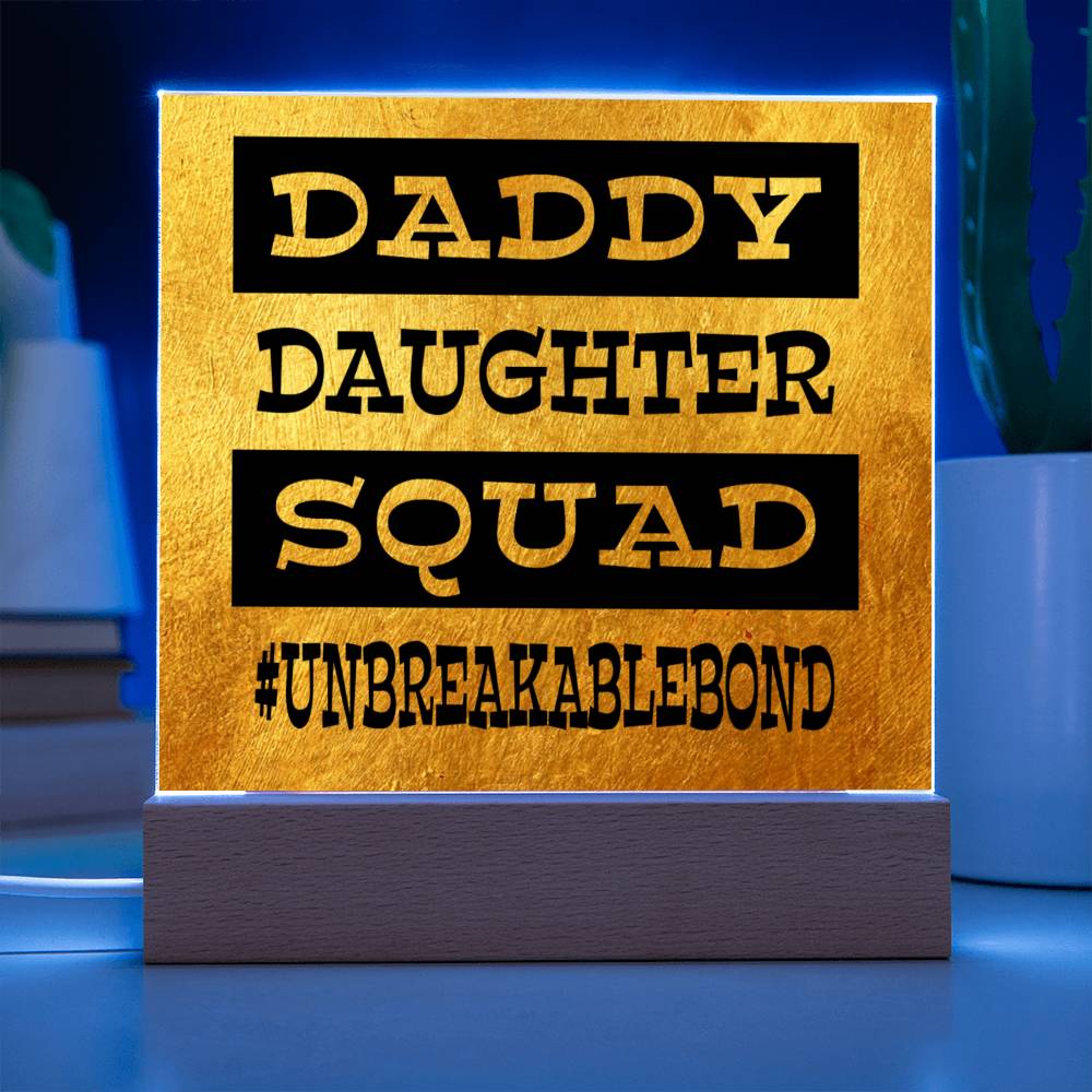 Daddy Daughter Squad - Square Acrylic Plaque - Gold - Birthday Gift Jewelry