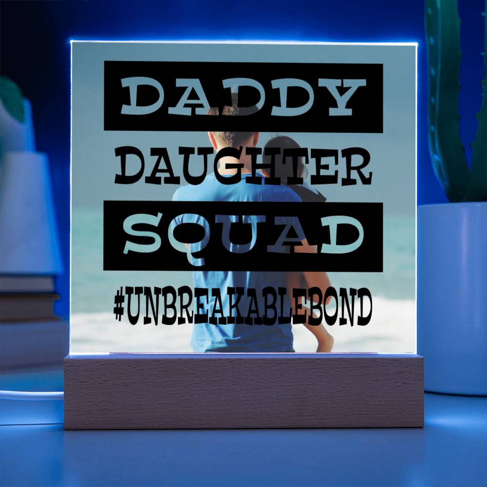 Daddy Daughter Squad - Square Acrylic Plaque - Birthday Gift - B/Blue Acrylic Square with LED Base Jewelry
