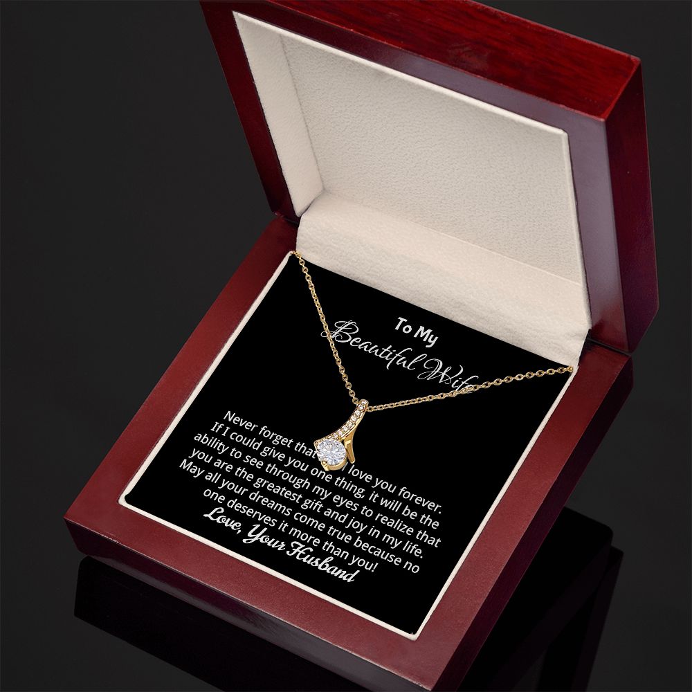 Never Forget - Gift for Wife - Alluring Beauty Necklace Jewelry