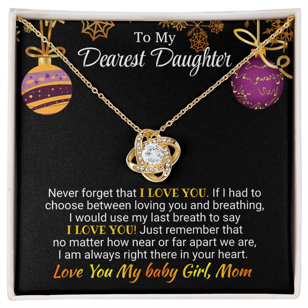 Daughter - I am Always Right There - Love Knot Necklace - Christmas Gift - From Mom Jewelry